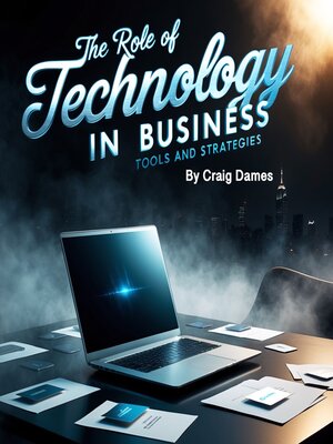 cover image of The Role of Technology in Business
